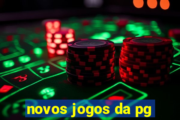 novos jogos da pg