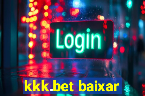 kkk.bet baixar