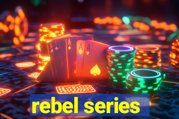 rebel series