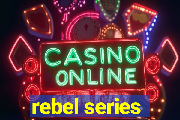 rebel series