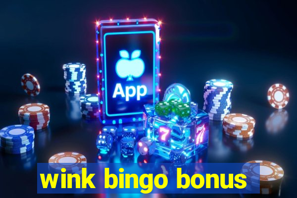 wink bingo bonus