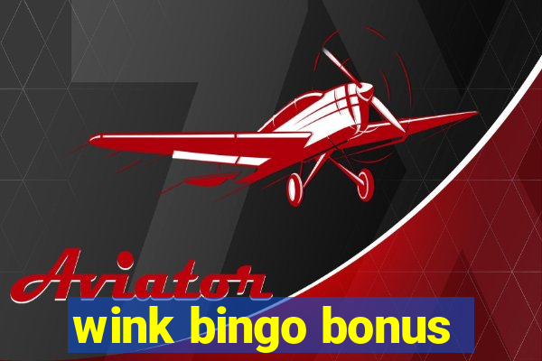 wink bingo bonus