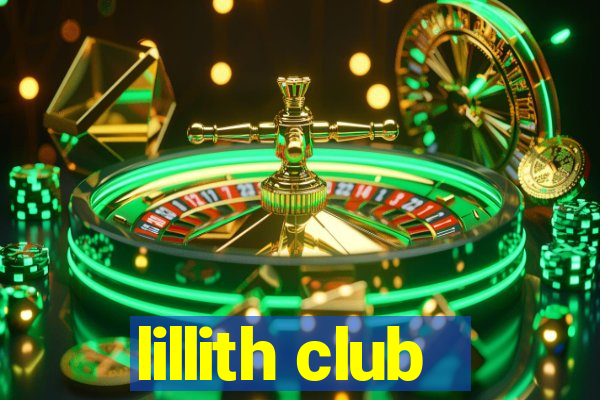 lillith club