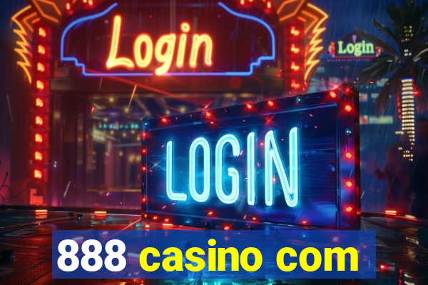 888 casino com