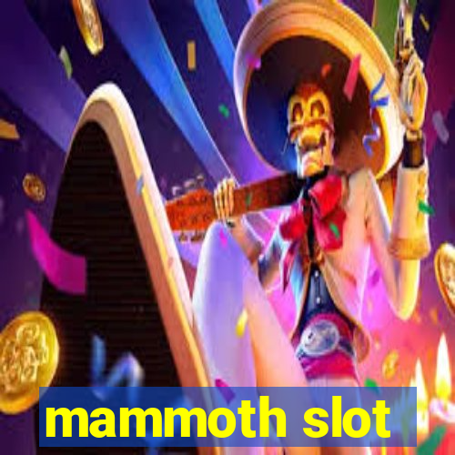 mammoth slot