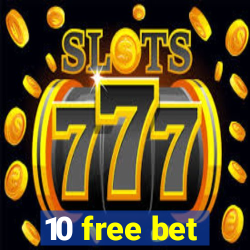 10 free bet