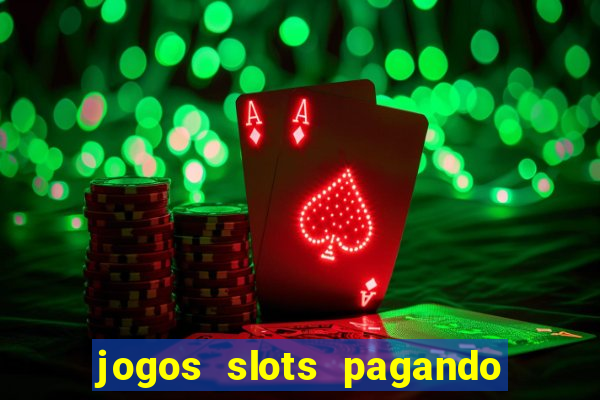 jogos slots pagando no cadastro