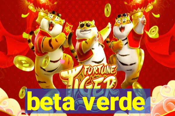 beta verde