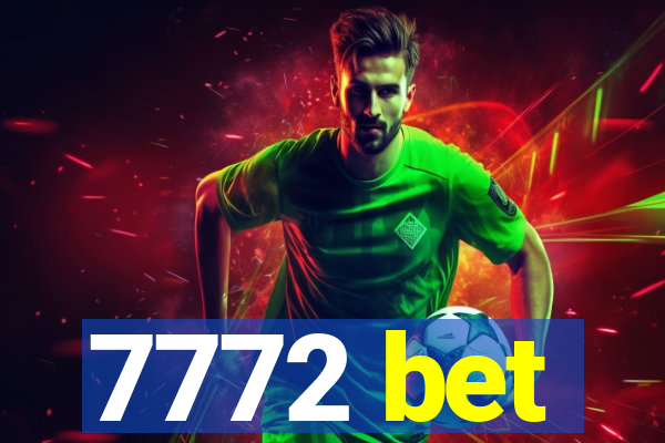 7772 bet