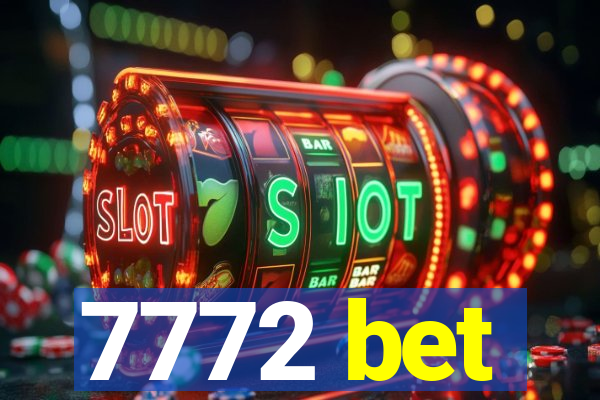 7772 bet