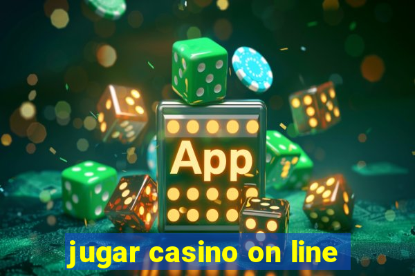 jugar casino on line