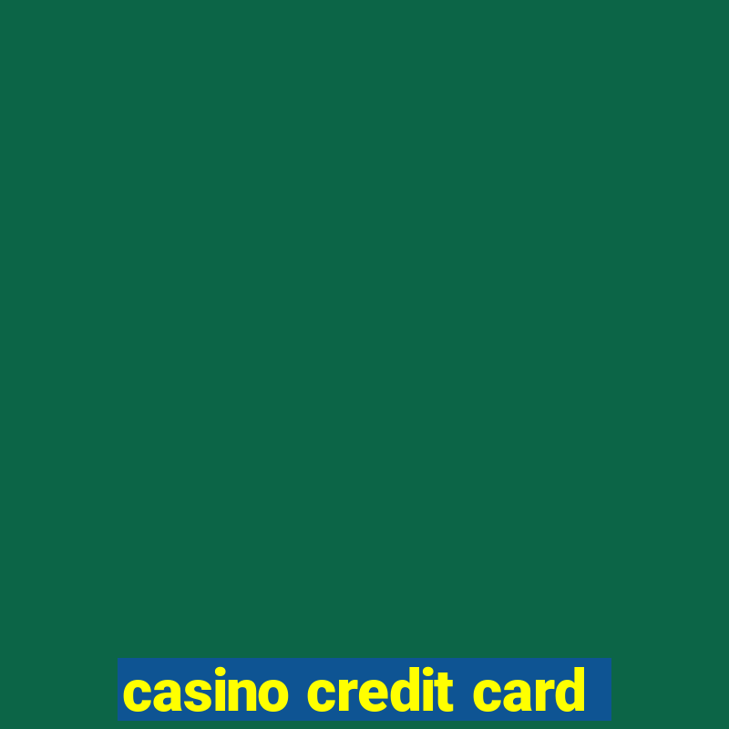 casino credit card