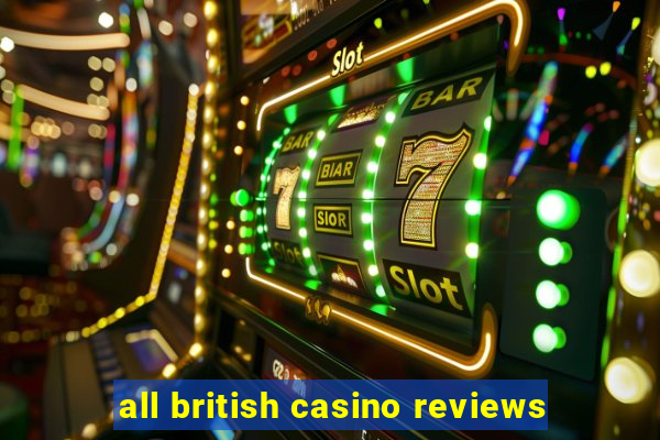 all british casino reviews