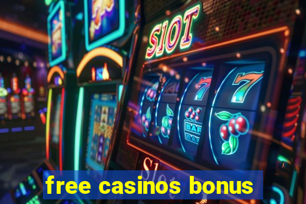 free casinos bonus