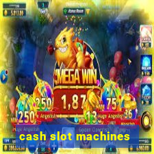 cash slot machines