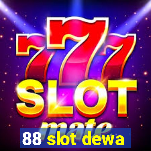 88 slot dewa