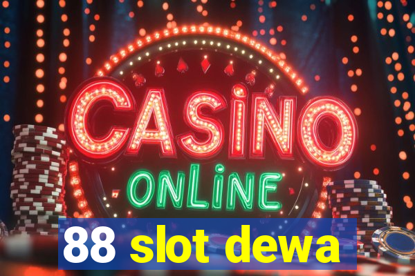 88 slot dewa