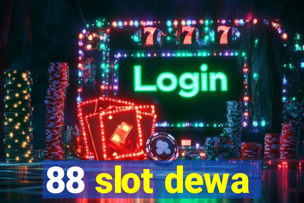 88 slot dewa