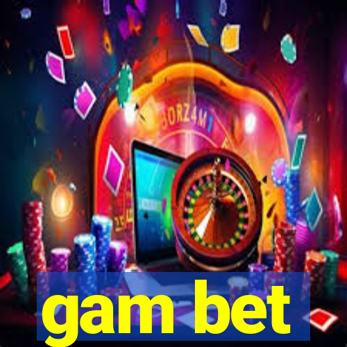 gam bet