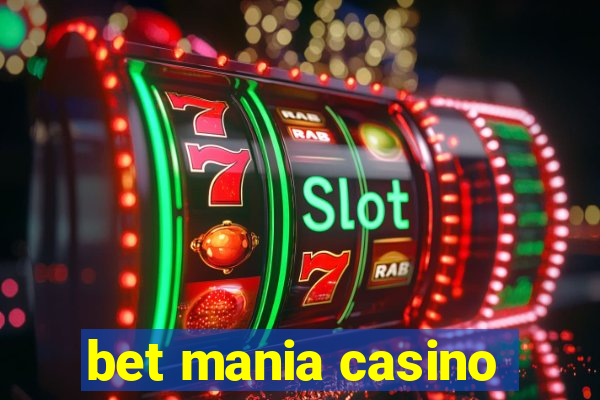 bet mania casino