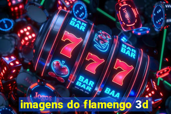 imagens do flamengo 3d