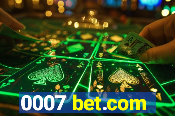 0007 bet.com