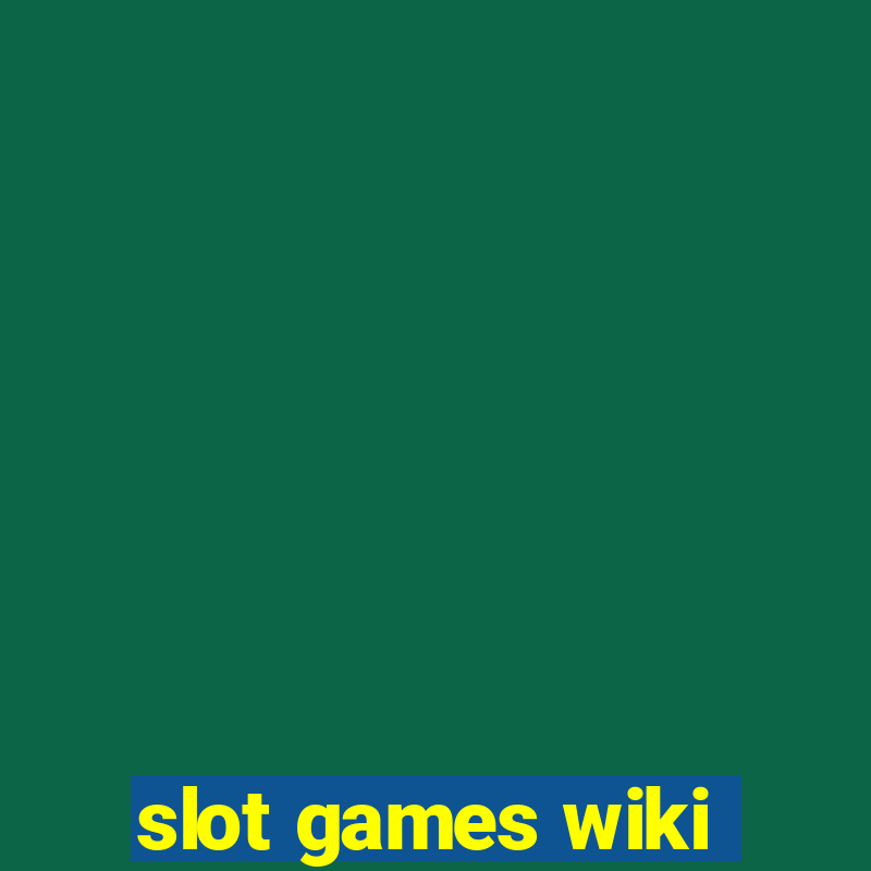 slot games wiki