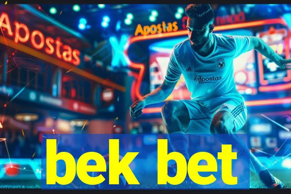 bek bet