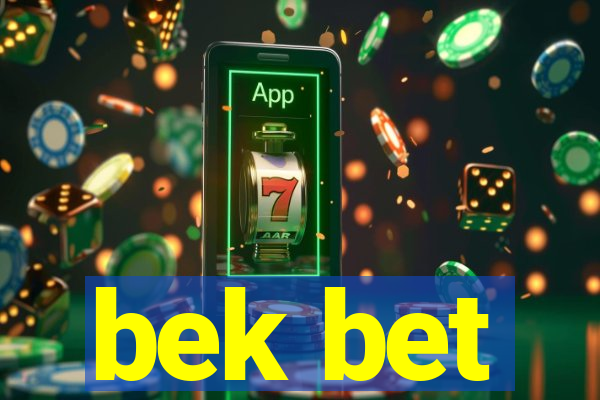 bek bet