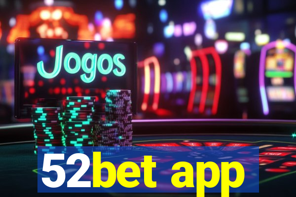 52bet app