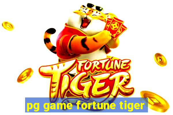 pg game fortune tiger