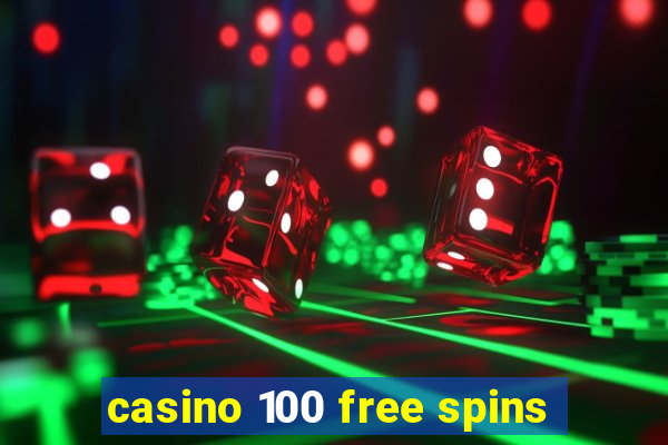 casino 100 free spins