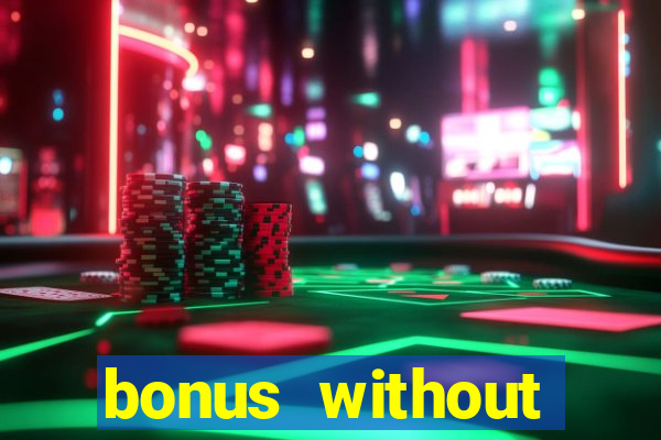 bonus without deposit betting