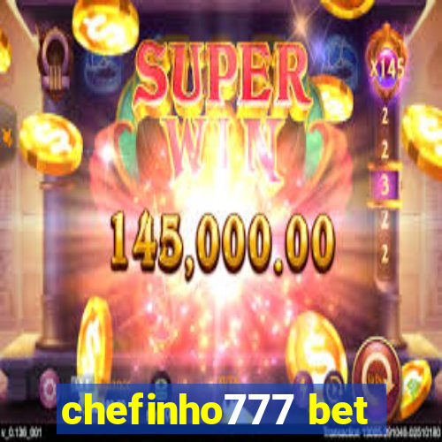 chefinho777 bet