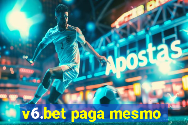 v6.bet paga mesmo