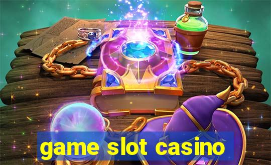 game slot casino