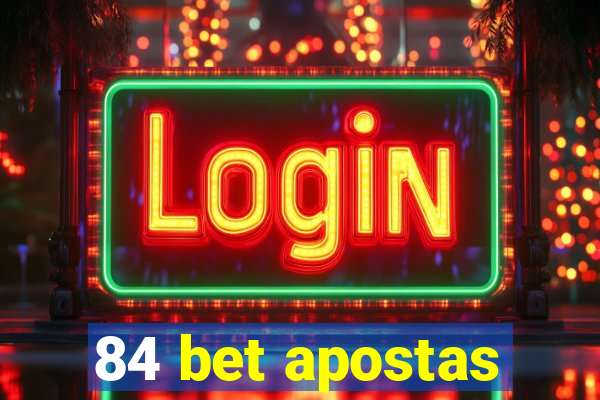 84 bet apostas