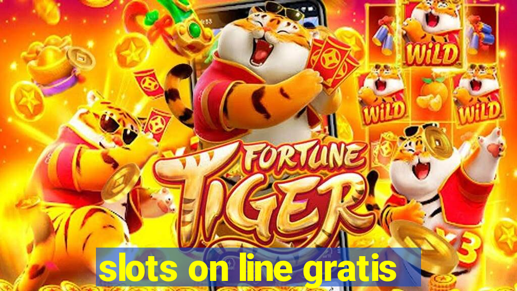 slots on line gratis