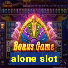 alone slot