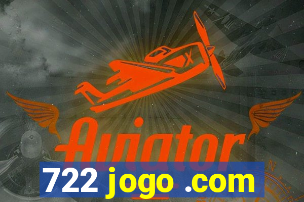 722 jogo .com