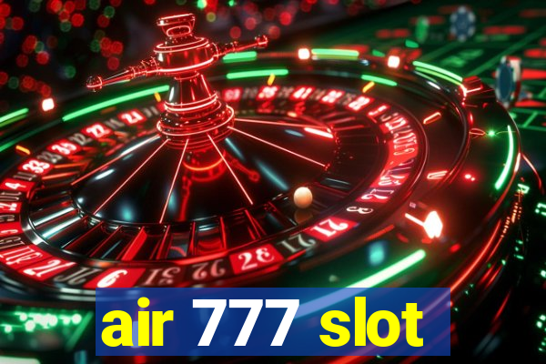 air 777 slot