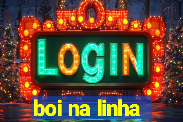 boi na linha