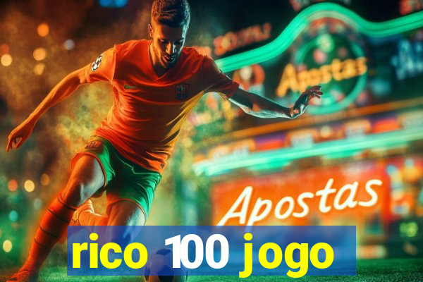 rico 100 jogo