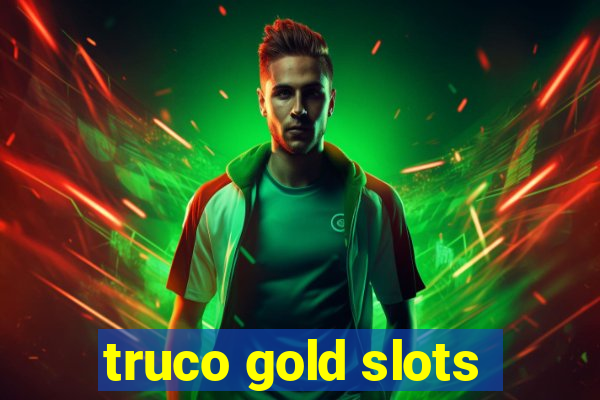 truco gold slots