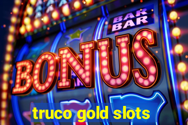 truco gold slots