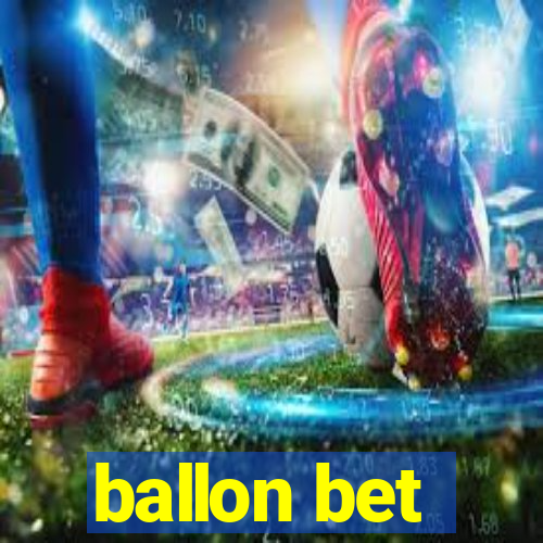 ballon bet