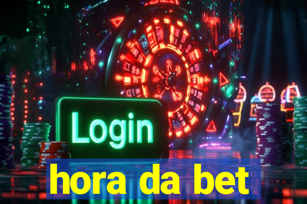 hora da bet