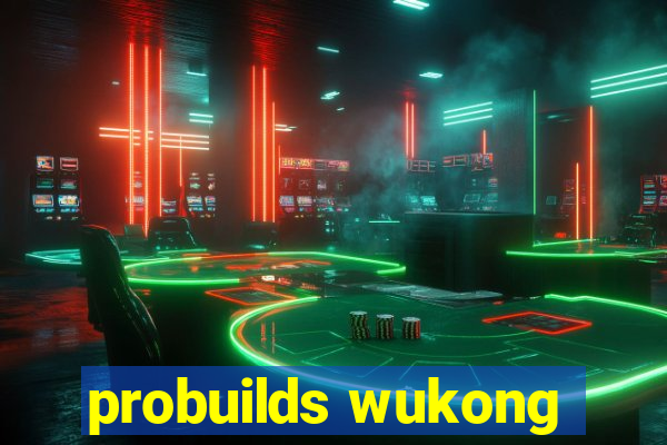 probuilds wukong