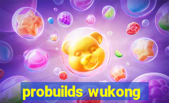 probuilds wukong