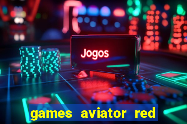 games aviator red dog aviator